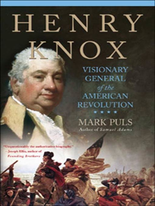 Title details for Henry Knox by Mark Puls - Wait list
